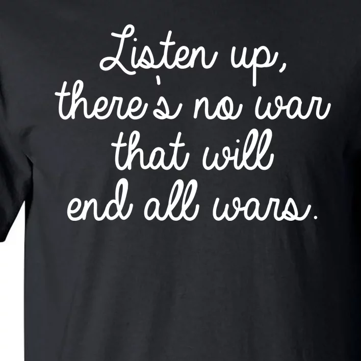 No War That Will End All Wars Quote Tall T-Shirt