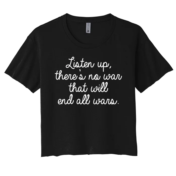 No War That Will End All Wars Quote Women's Crop Top Tee