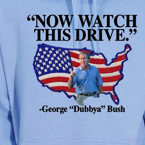 Now Watch This Drive George Dubbya Bush Unisex Surf Hoodie