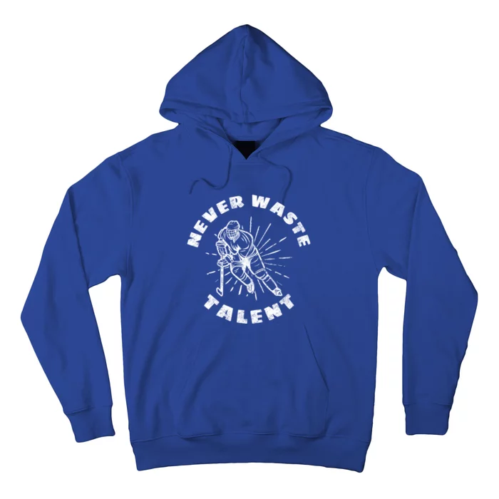 Never Waste Talent Hockey (Back) Gift Hoodie