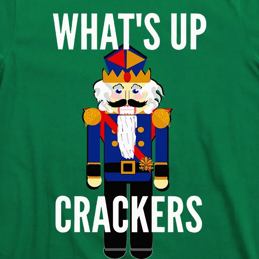 Nutcracker  WhatS Up Crackers Christmas Holiday T-Shirt