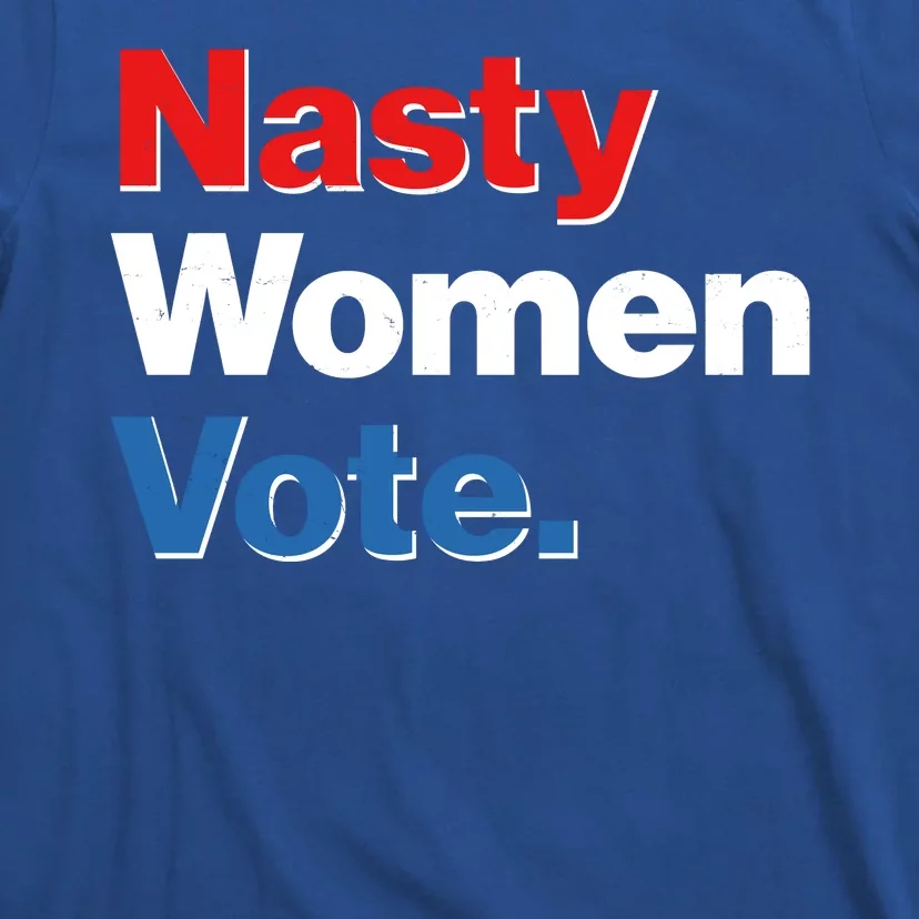 Nasty Women Vote T-Shirt