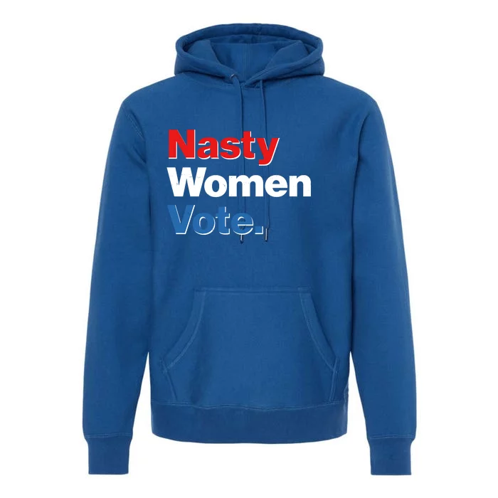 Nasty Women Vote Premium Hoodie