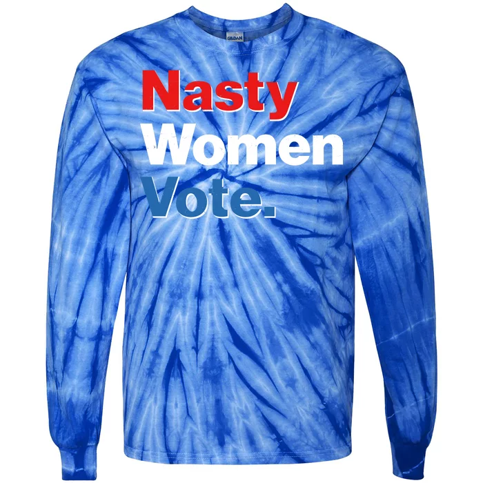 Nasty Women Vote Tie-Dye Long Sleeve Shirt