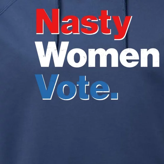 Nasty Women Vote Performance Fleece Hoodie