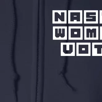 Nasty Women Vote Full Zip Hoodie