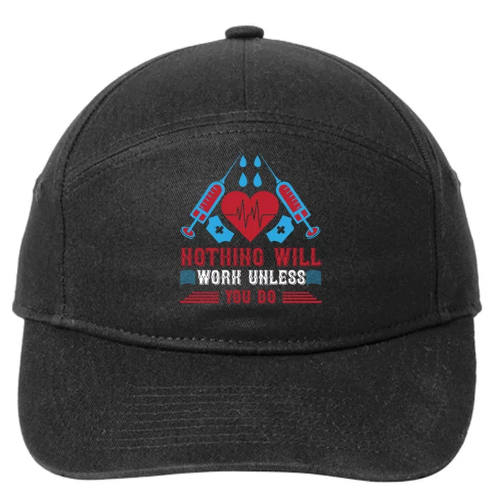 Nothing Will Work Unless You Do 7-Panel Snapback Hat