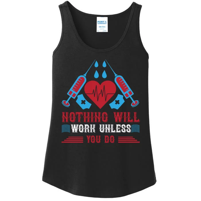 Nothing Will Work Unless You Do Ladies Essential Tank