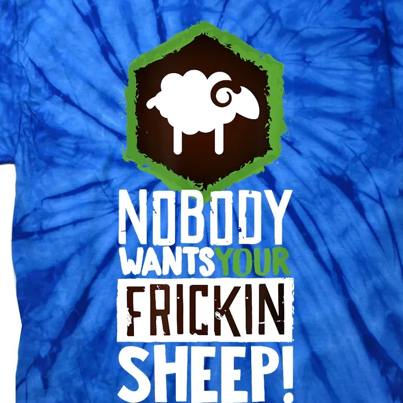 Nobody Wants Your Sheep Funny Gift Board Game Geek Nerd Fan Joke Gift Tie-Dye T-Shirt