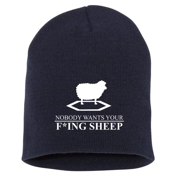 Nobody Wants Your Fucking Sheep Short Acrylic Beanie