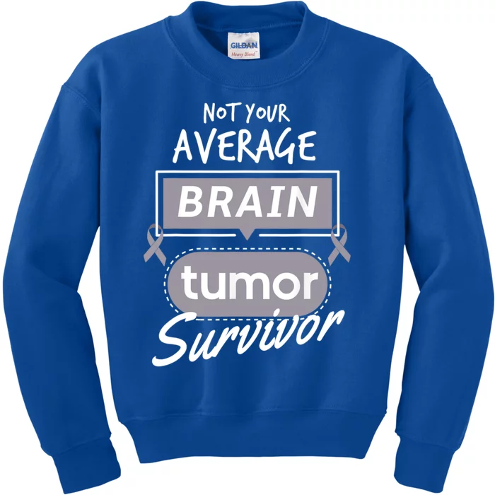 Not Your Average Brain Tumor Survivor Brain Cancer Gift Kids Sweatshirt