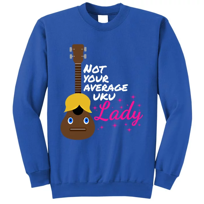 Not Your Average Ukulady Funny Ukulele Pun Gift Sweatshirt