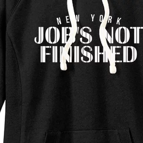 New York Baseball Job’S Not Finished Women's Fleece Hoodie