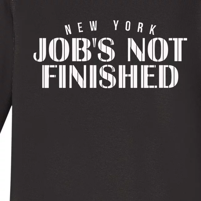 New York Baseball Job’S Not Finished Baby Long Sleeve Bodysuit