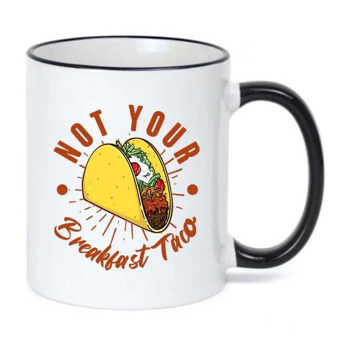 Not Your Breakfast Taco Black Color Changing Mug