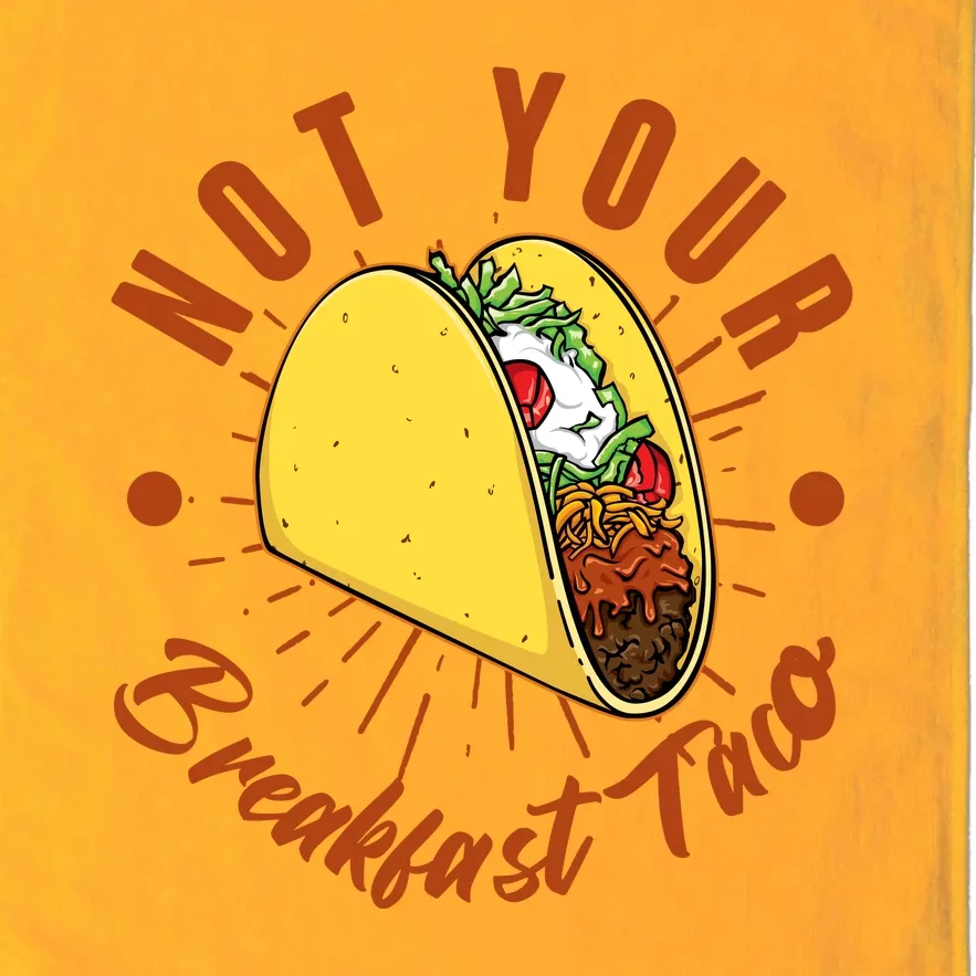 Not Your Breakfast Taco Platinum Collection Golf Towel