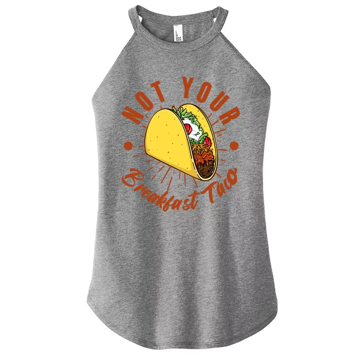 Not Your Breakfast Taco Women’s Perfect Tri Rocker Tank