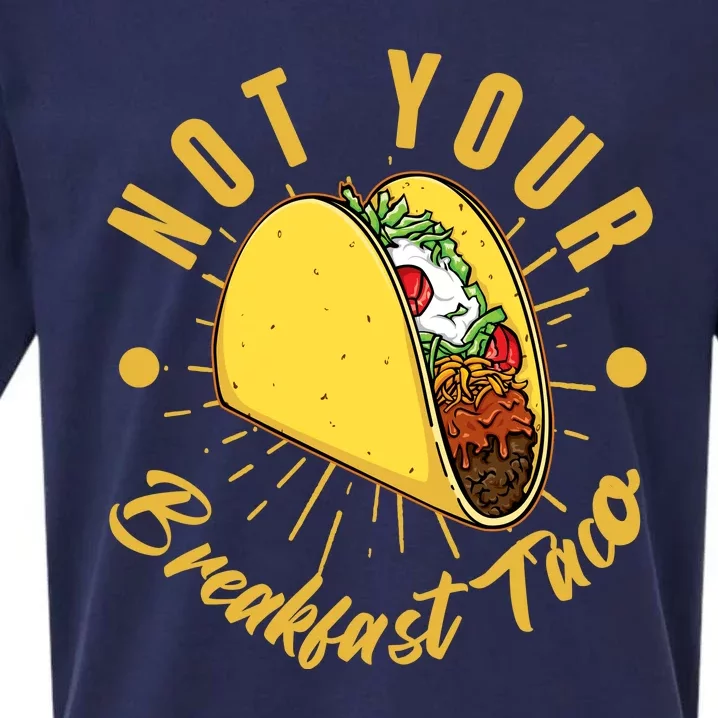 Not Your Breakfast Taco Sueded Cloud Jersey T-Shirt