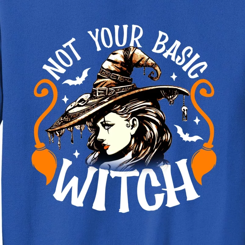 Not Your Basic Witch Funny Halloween Costume Cool Gift Tall Sweatshirt