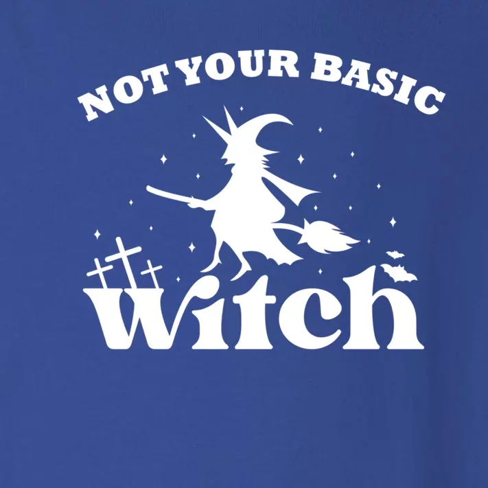 Not Your Basic Witch Funny Halloween Trick Or Treat Costume Funny Gift Toddler Long Sleeve Shirt