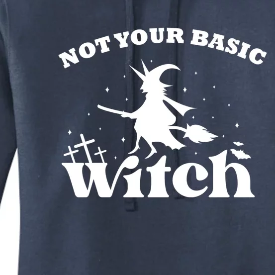 Not Your Basic Witch Funny Halloween Trick Or Treat Costume Funny Gift Women's Pullover Hoodie