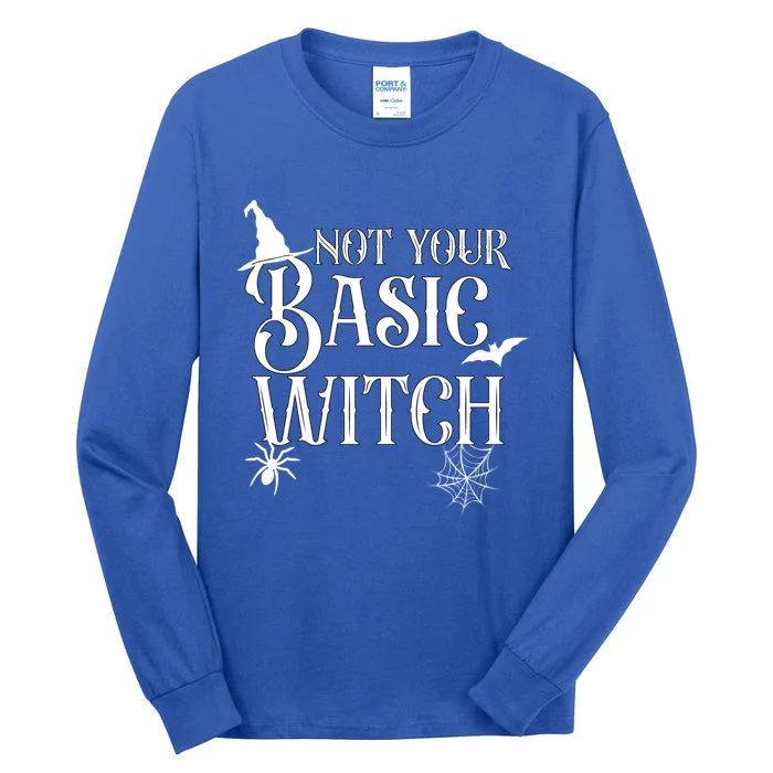 Not Your Basic Witch Funny Halloween Witch Costume Great Gift Tall Long Sleeve T-Shirt