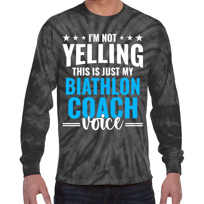 Not Yelling Biathlon Coach Voice Funny Biathlon Coach Humor Premium Tie-Dye Long Sleeve Shirt