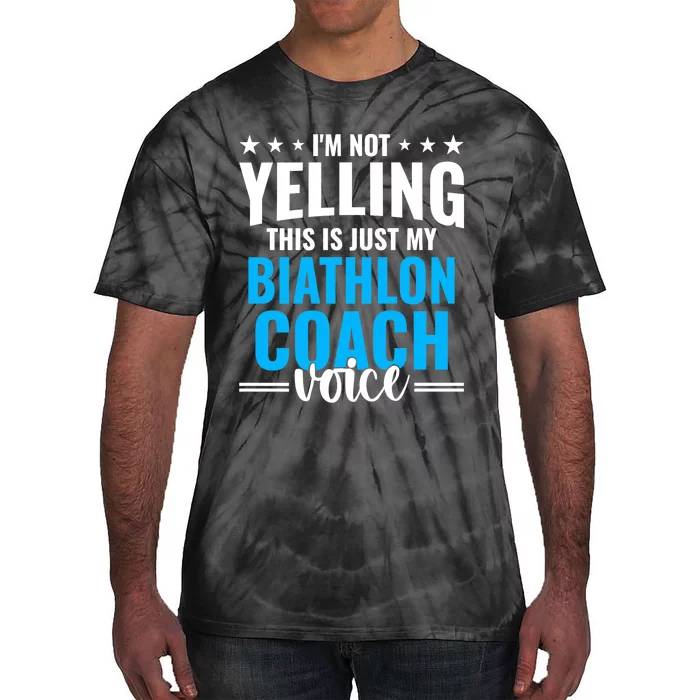 Not Yelling Biathlon Coach Voice Funny Biathlon Coach Humor Premium Tie-Dye T-Shirt