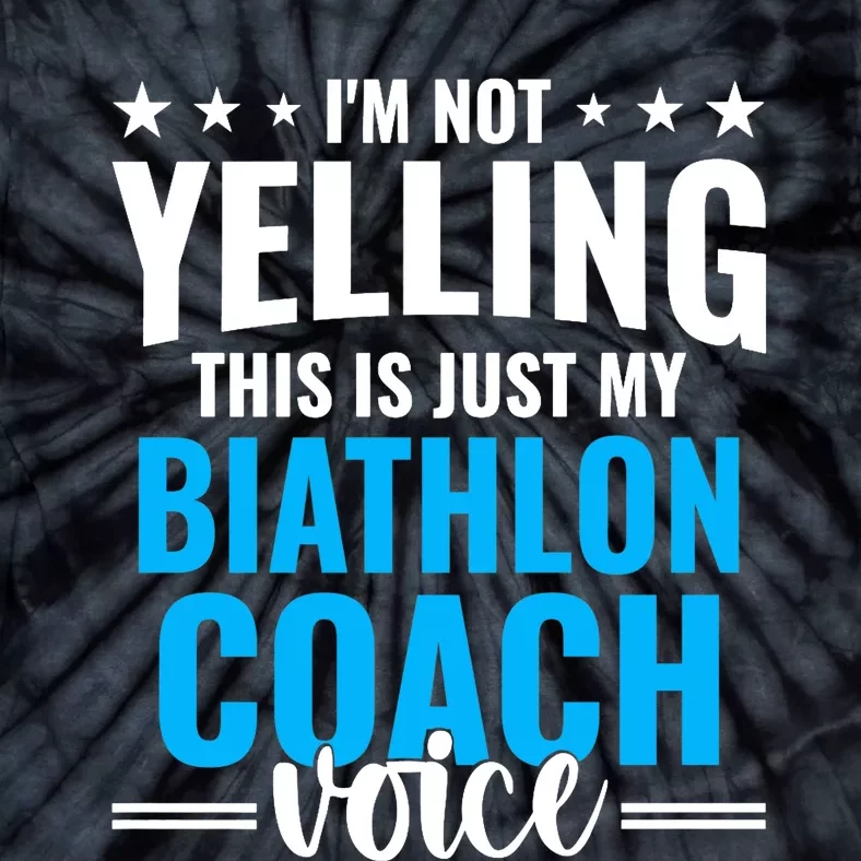 Not Yelling Biathlon Coach Voice Funny Biathlon Coach Humor Premium Tie-Dye T-Shirt