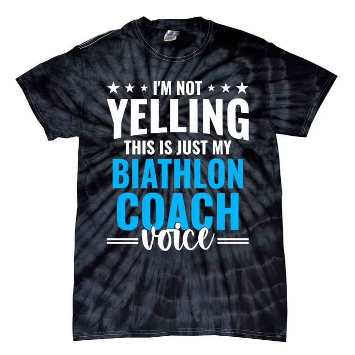 Not Yelling Biathlon Coach Voice Funny Biathlon Coach Humor Premium Tie-Dye T-Shirt