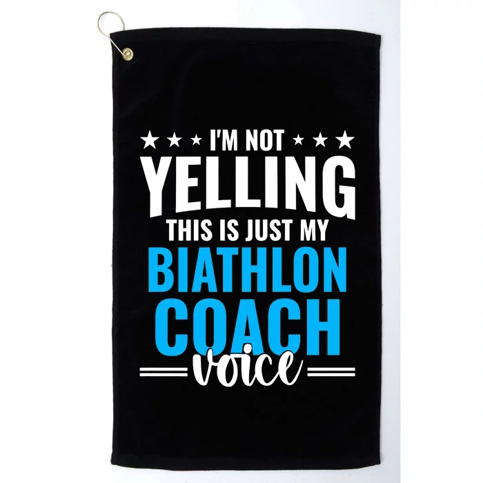 Not Yelling Biathlon Coach Voice Funny Biathlon Coach Humor Premium Platinum Collection Golf Towel