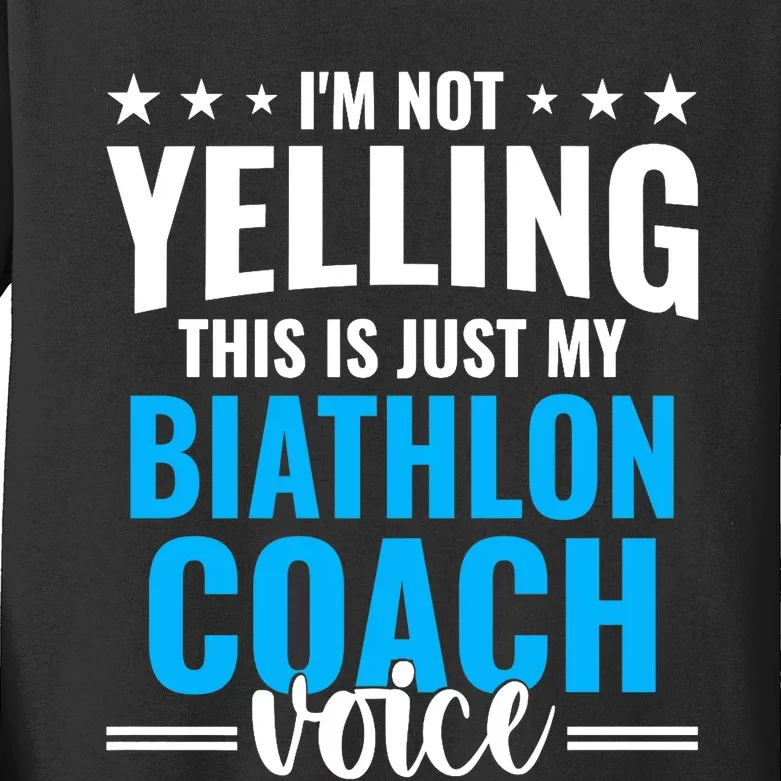 Not Yelling Biathlon Coach Voice Funny Biathlon Coach Humor Premium Kids Long Sleeve Shirt