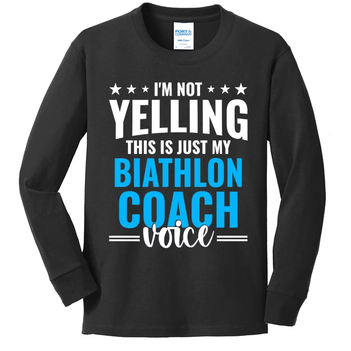 Not Yelling Biathlon Coach Voice Funny Biathlon Coach Humor Premium Kids Long Sleeve Shirt