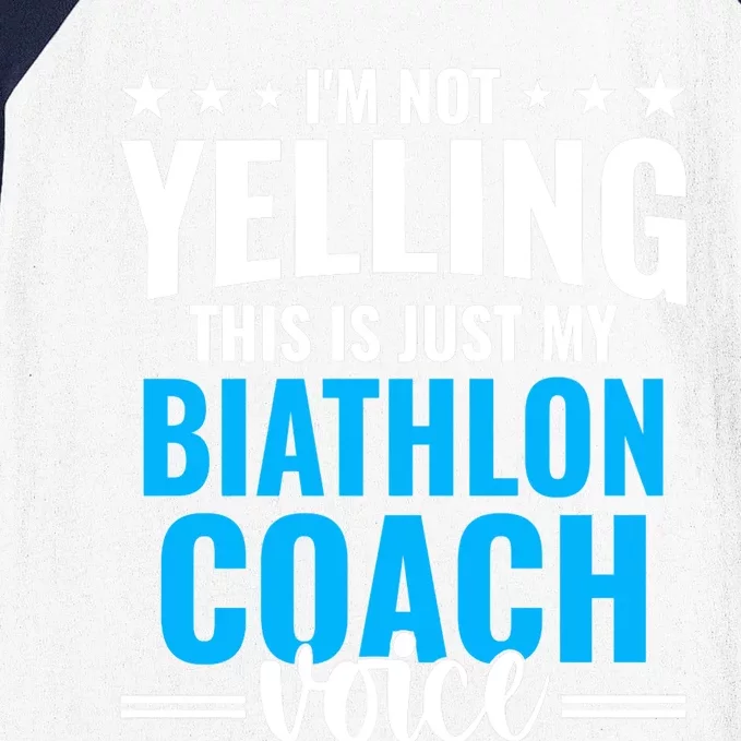 Not Yelling Biathlon Coach Voice Funny Biathlon Coach Humor Premium Baseball Sleeve Shirt