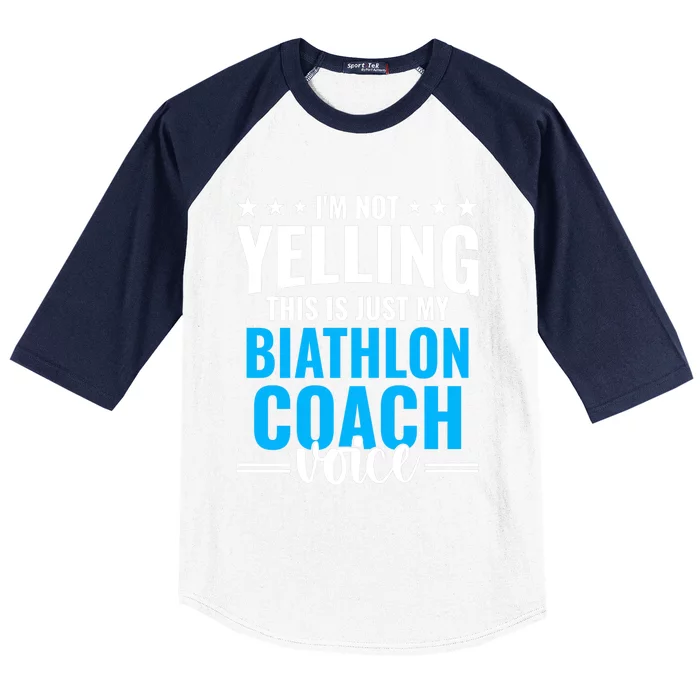 Not Yelling Biathlon Coach Voice Funny Biathlon Coach Humor Premium Baseball Sleeve Shirt