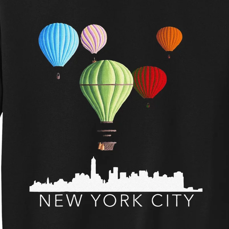 New York City Skyline Nyc Lovers Hot Air Balloons Tall Sweatshirt