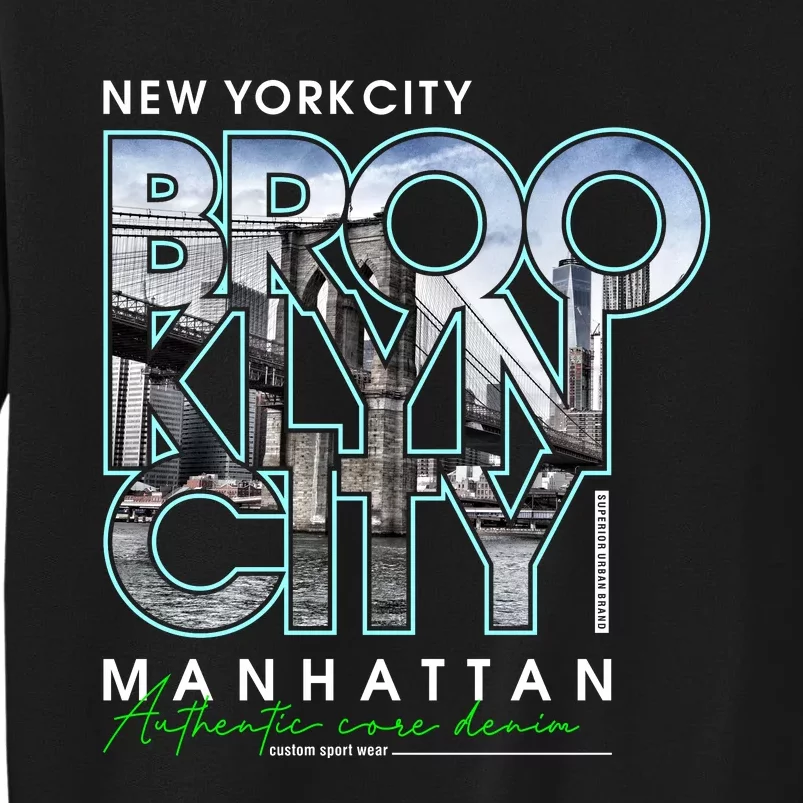 New York City Brooklyn Manhattan Authentic Tall Sweatshirt