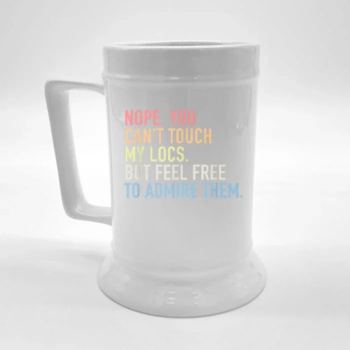 Nope. You Can't Touch My Locs Dreadlocks Front & Back Beer Stein