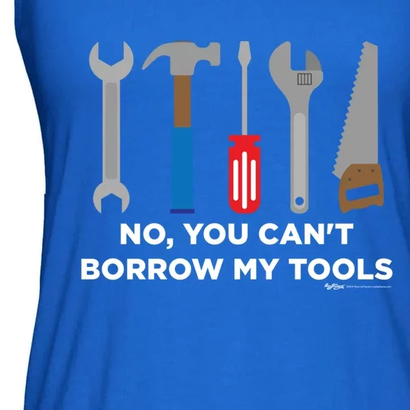 No You Cant Borrow My Tools Handy And Carpenter Gift Ladies Essential Flowy Tank