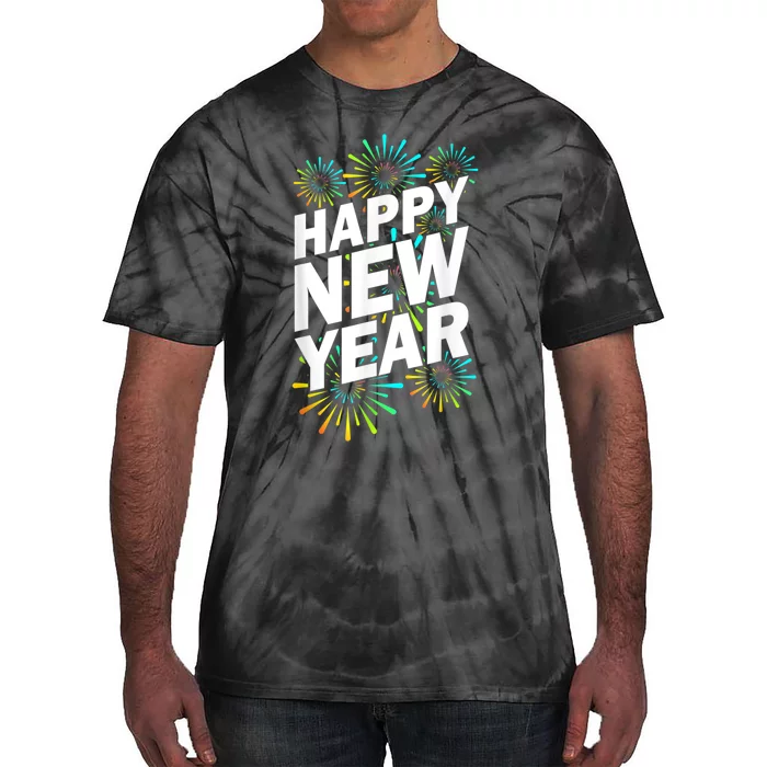 New YearS Eve Happy New Year Tie-Dye T-Shirt