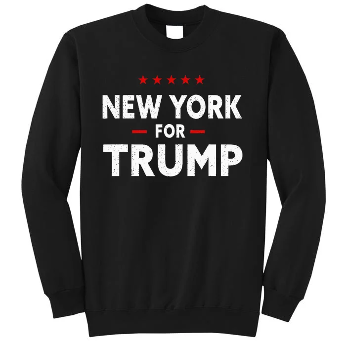 New York For Trump 2024 47th President Of The Usa Tall Sweatshirt