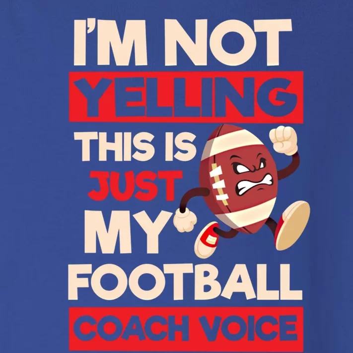 Not Yelling Football Coach Voice Design Football Coach Gift Toddler Long Sleeve Shirt