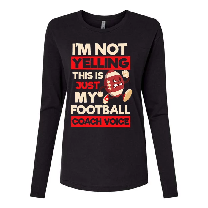 Not Yelling Football Coach Voice Design Football Coach Womens Cotton Relaxed Long Sleeve T-Shirt