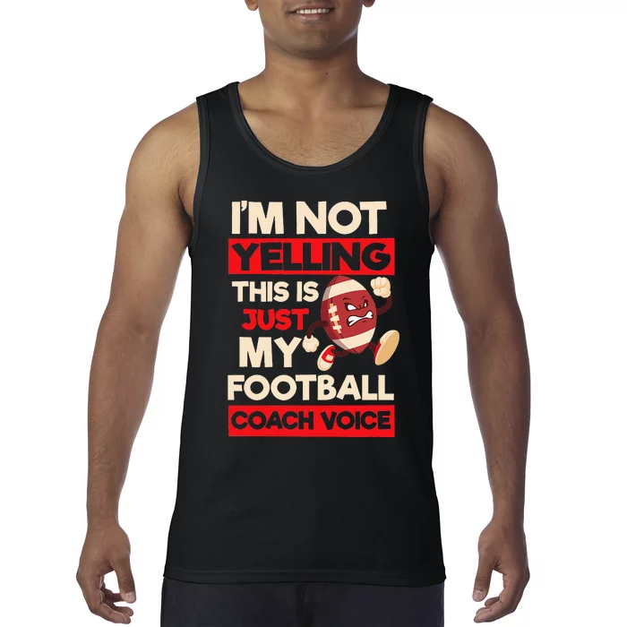 Not Yelling Football Coach Voice Design Football Coach Tank Top