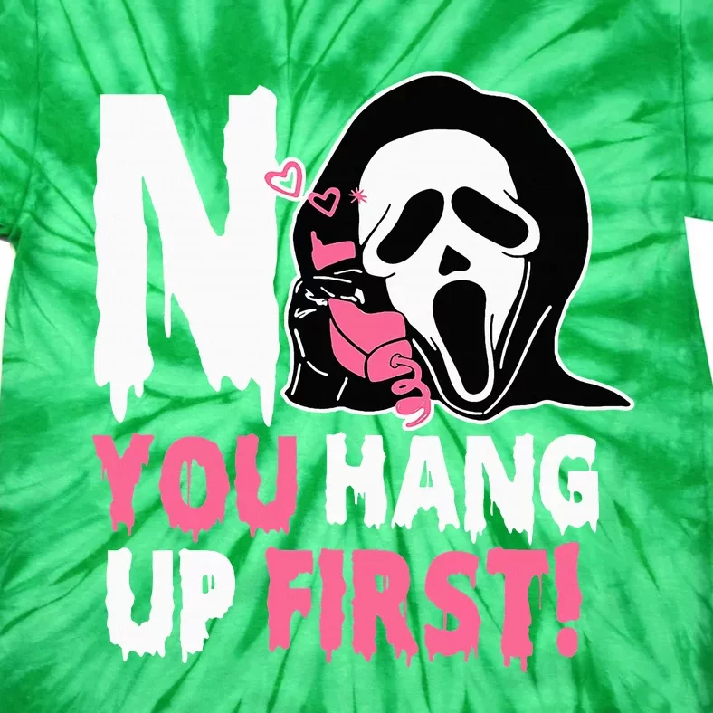 No You Hang Up First Halloween Tie-Dye T-Shirt