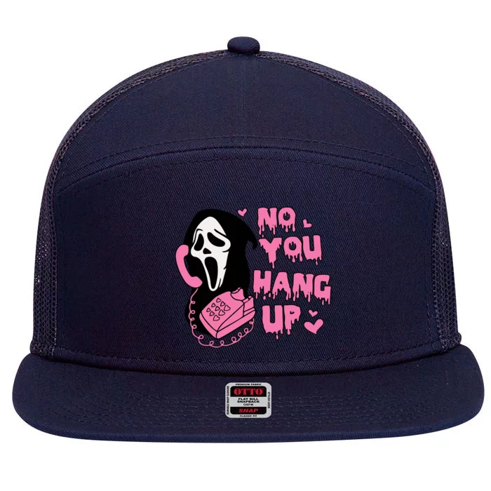 No You Hang Up First 7 Panel Mesh Trucker Snapback Hat