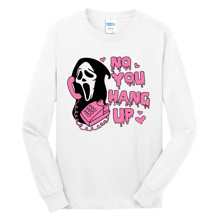 No You Hang Up First Tall Long Sleeve T-Shirt