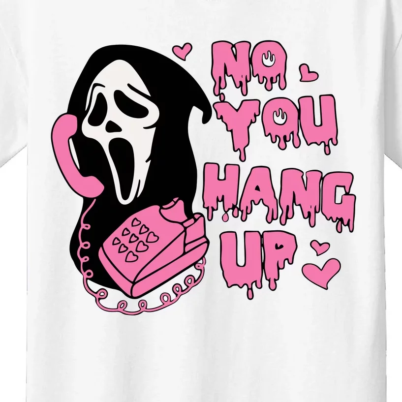 No You Hang Up First Kids T-Shirt