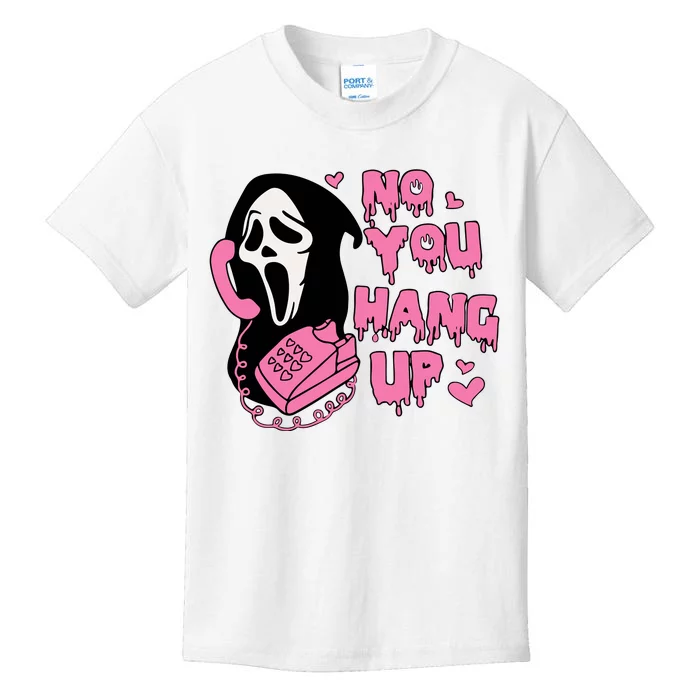 No You Hang Up First Kids T-Shirt