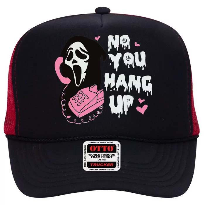 No You H.Ang Up First. Ghost Halloween Funny High Crown Mesh Trucker Hat